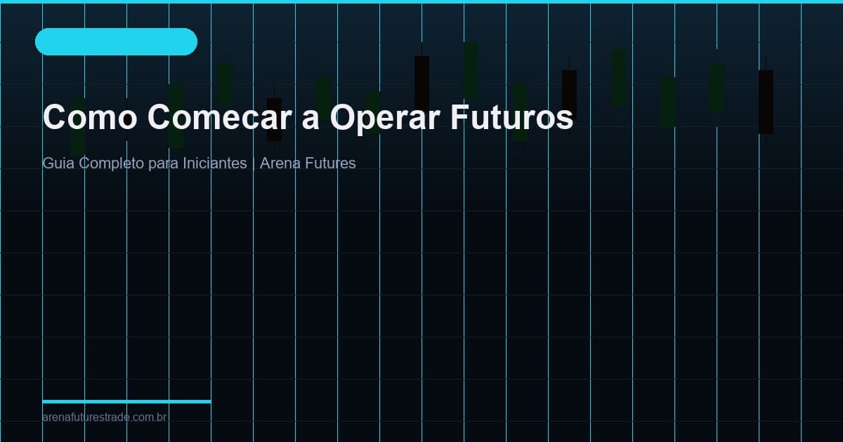 Como Começar a Operar Futuros: Guia Completo para Iniciantes